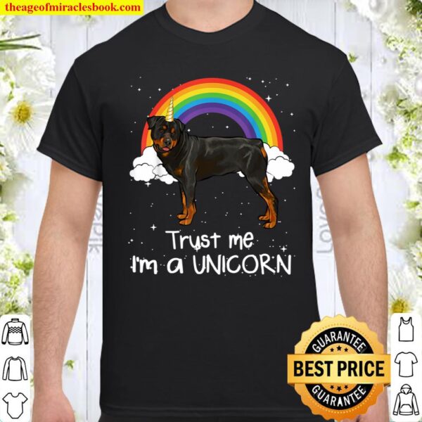 Rainbow Rottweiler Trust Me I’m A Unicorn Dog Shirt