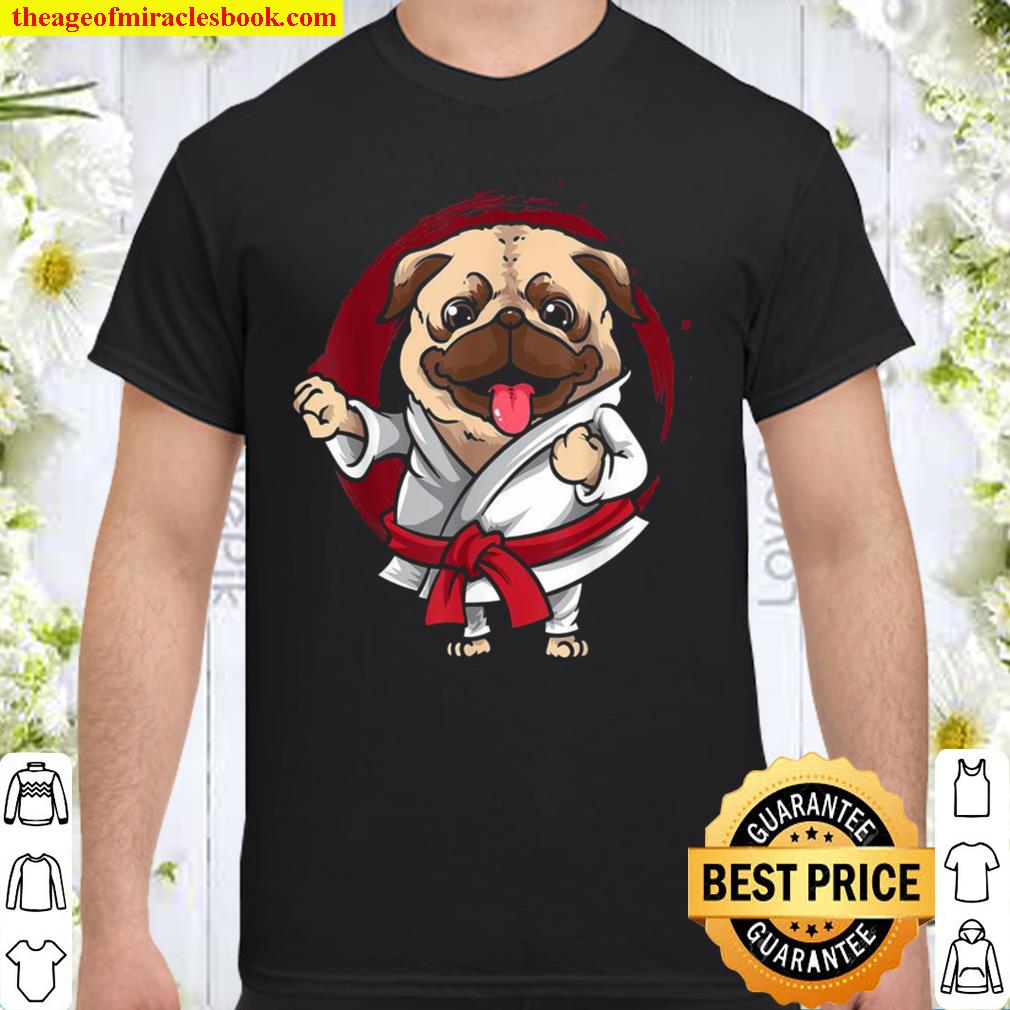 Red Belt Martials Arts Karate Pug Dog Shirt, hoodie, tank top, sweater