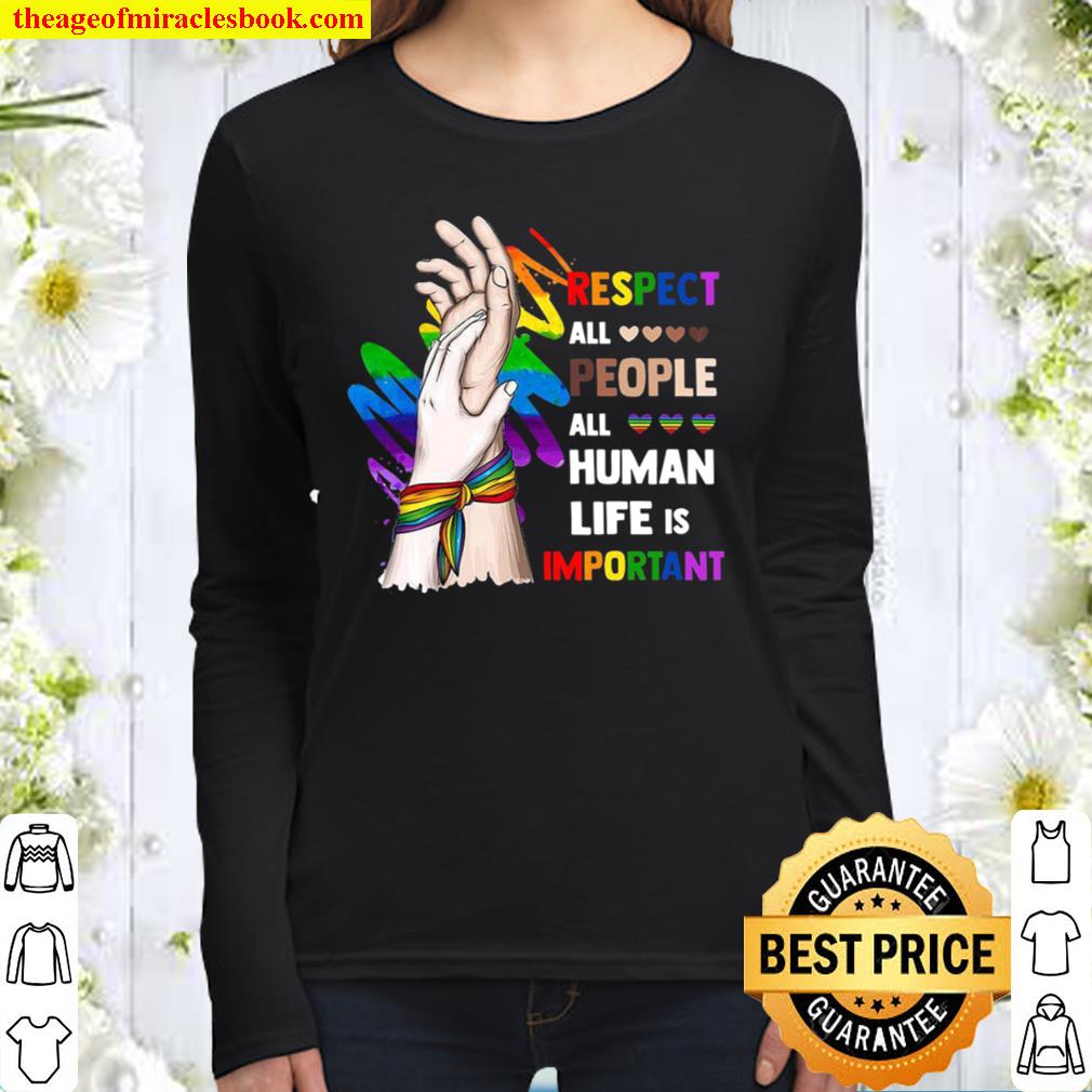 Respect All People All Human Life Is Important Women Long Sleeved