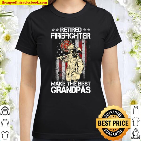 Retired Firefighter Grandpa Fireman Retirement Classic Women T-Shirt