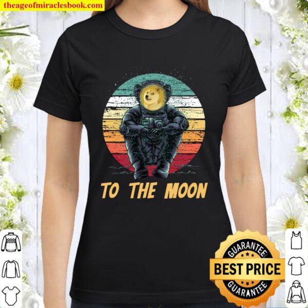 Retro Dogecoin to the Moon Shirt, Astronaut Doge Coin Crypto Classic Women T-Shirt