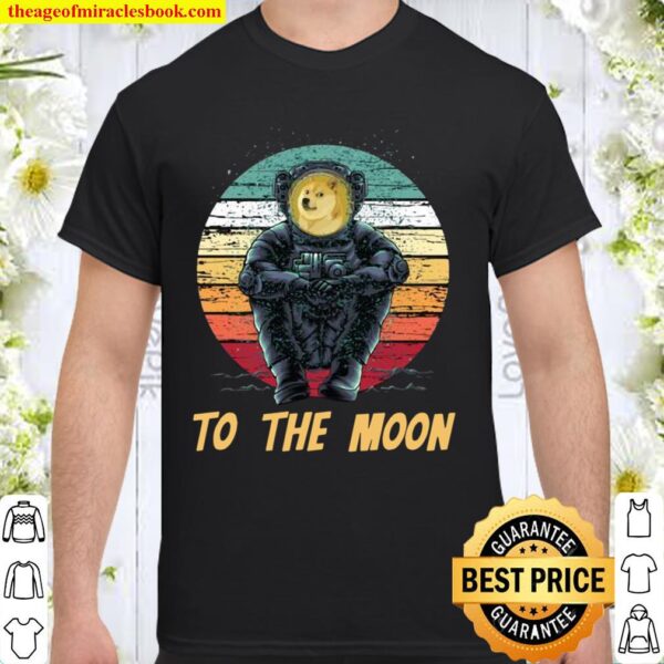 Retro Dogecoin to the Moon Shirt, Astronaut Doge Coin Crypto Shirt