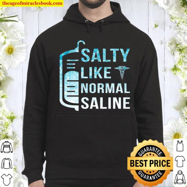 Salty Like Normal Saline Hoodie