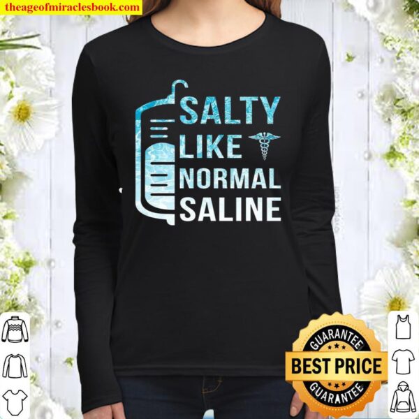 Salty Like Normal Saline Women Long Sleeved
