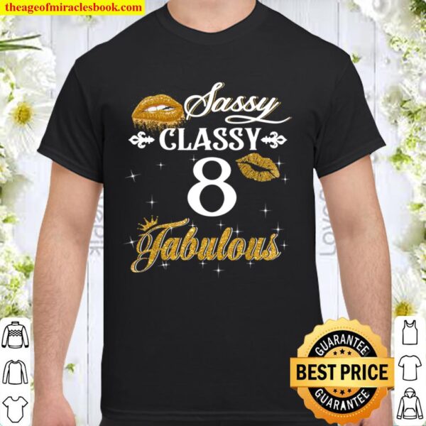 Sassy Classy 8 Fabulous gold gliter Shirt