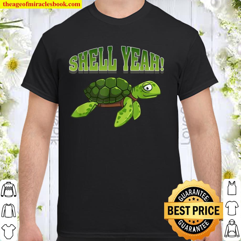 Shell Yeah Save The Turtles Earth Day Underwater Swim Sea limited Shirt, Hoodie, Long Sleeved, SweatShirt
