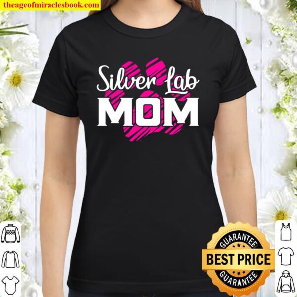 Silver Lab Mama Gift For Fur Mom Dog Lover Classic Women T-Shirt