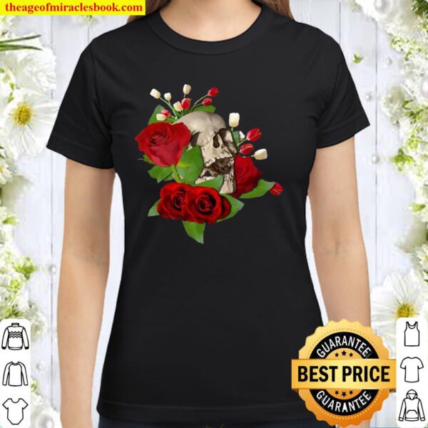 Skull In A Bed Of Flowers Cool Unique Art Classic Women T-Shirt