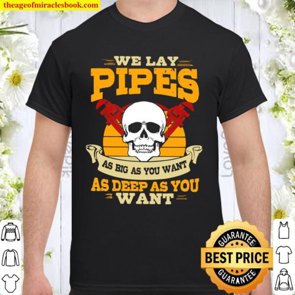 Skull Plumbing We Lay Pipes As Big As You Want Vintage Retro Shirt