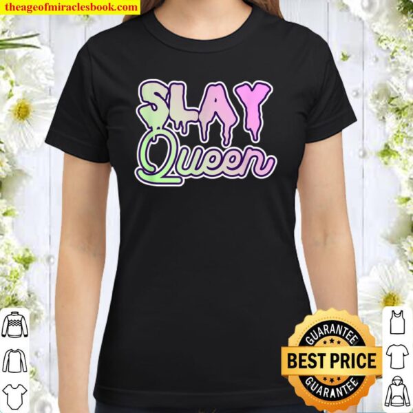 Slay Queen Kawaii Pastel Goth Classic Women T-Shirt