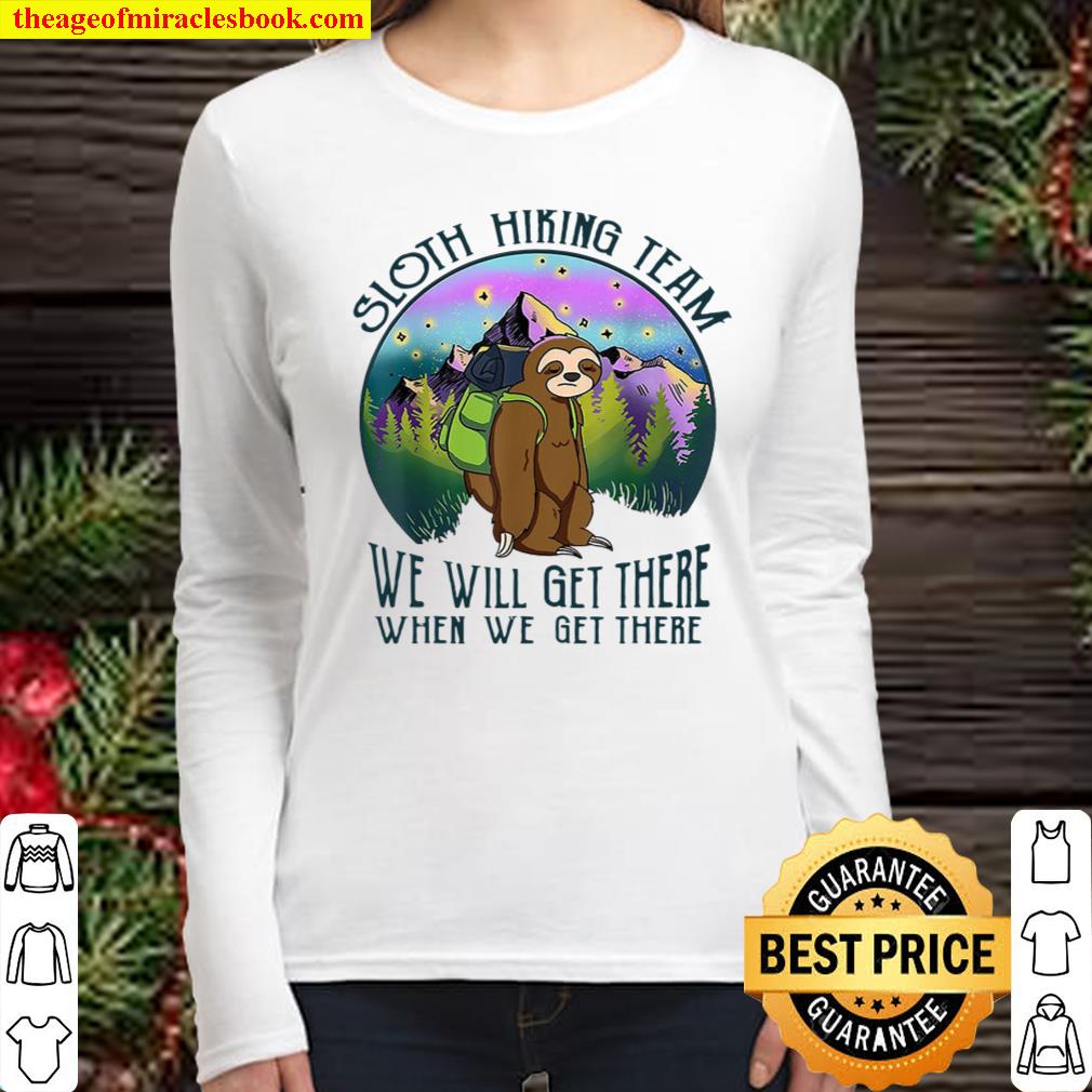 Sloth Hiking Team We Will Get There When We Get There Women Long Sleeved