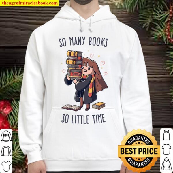 So Many Books So Little Time Hoodie