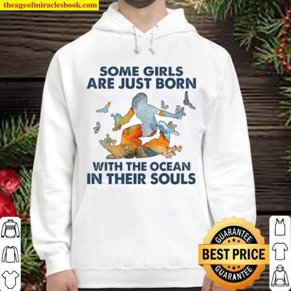 Some Girls Are Just Born With The Ocean In Their Souls Hoodie
