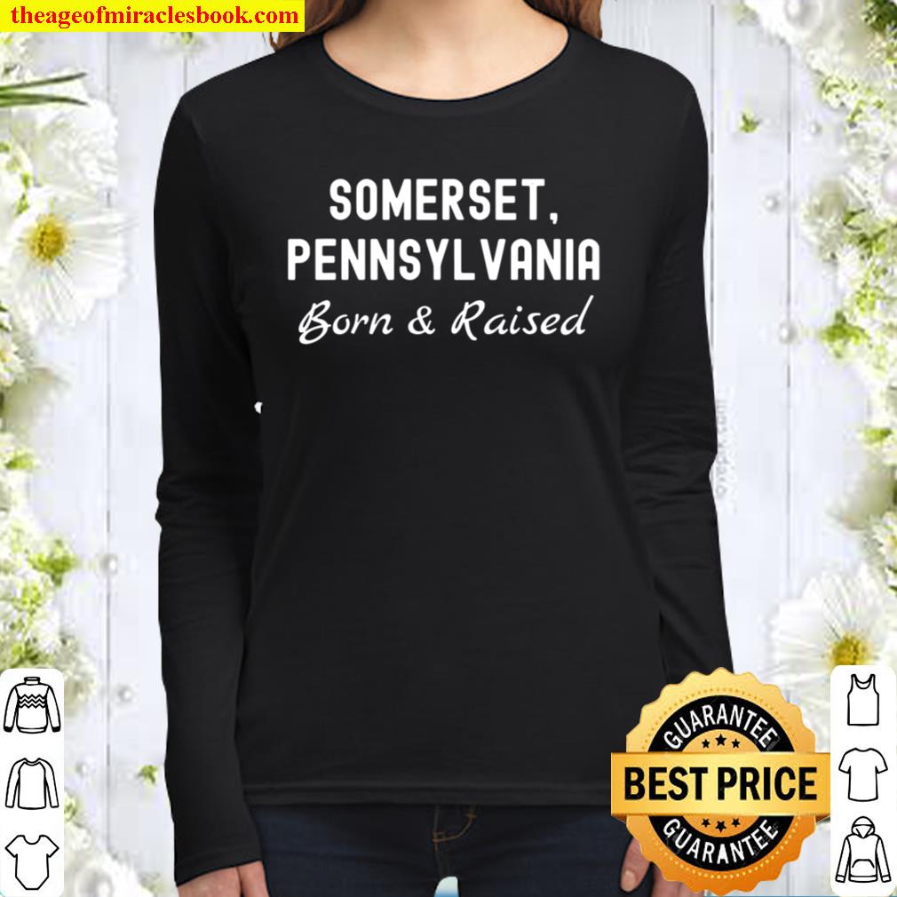 Somerset Pennsylvania Born _ Raised Women Long Sleeved