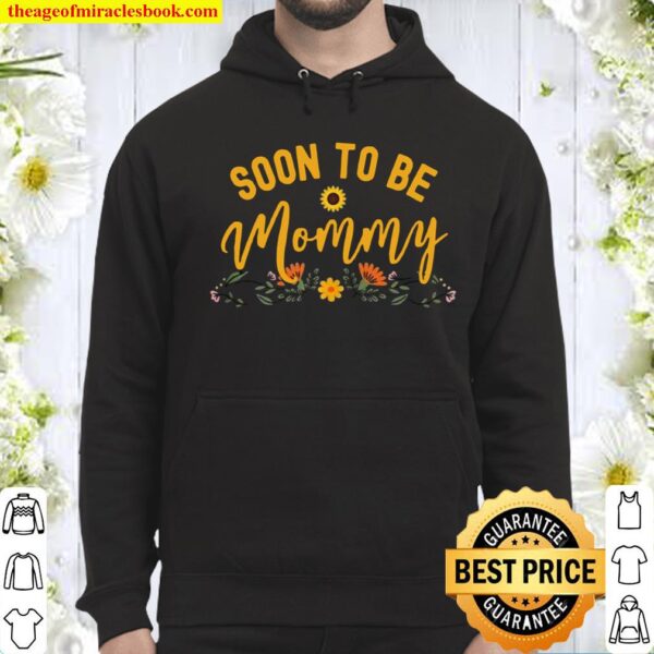 Soon To Be Mommy 2021, Mom Sunflower New Mommy Hoodie