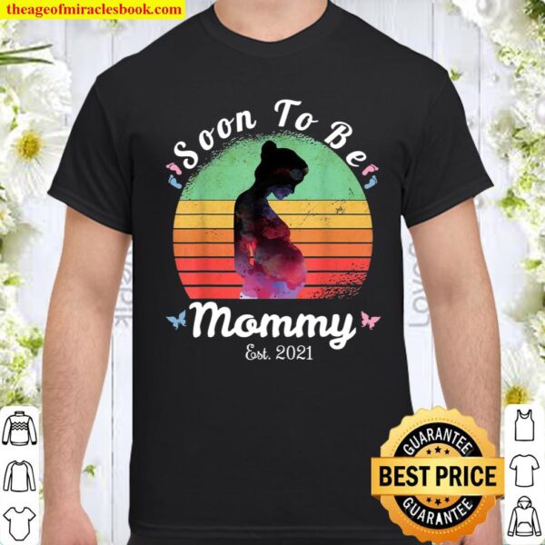 Soon To Be Mommy 2021 Mothers Day Pregnancy Announcement Shirt