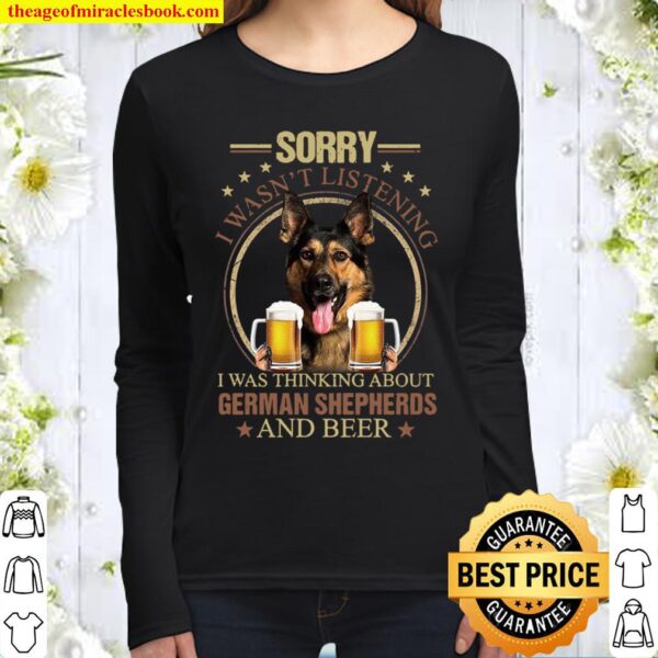 Sorry I Wasn’t Listening I Was Thinking About German Shepherds And Bee Women Long Sleeved