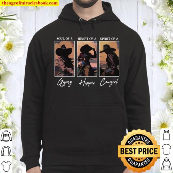 Sould Of A Heart Of A Spirit Of A Gypsy Hippie Cowgirl Hoodie