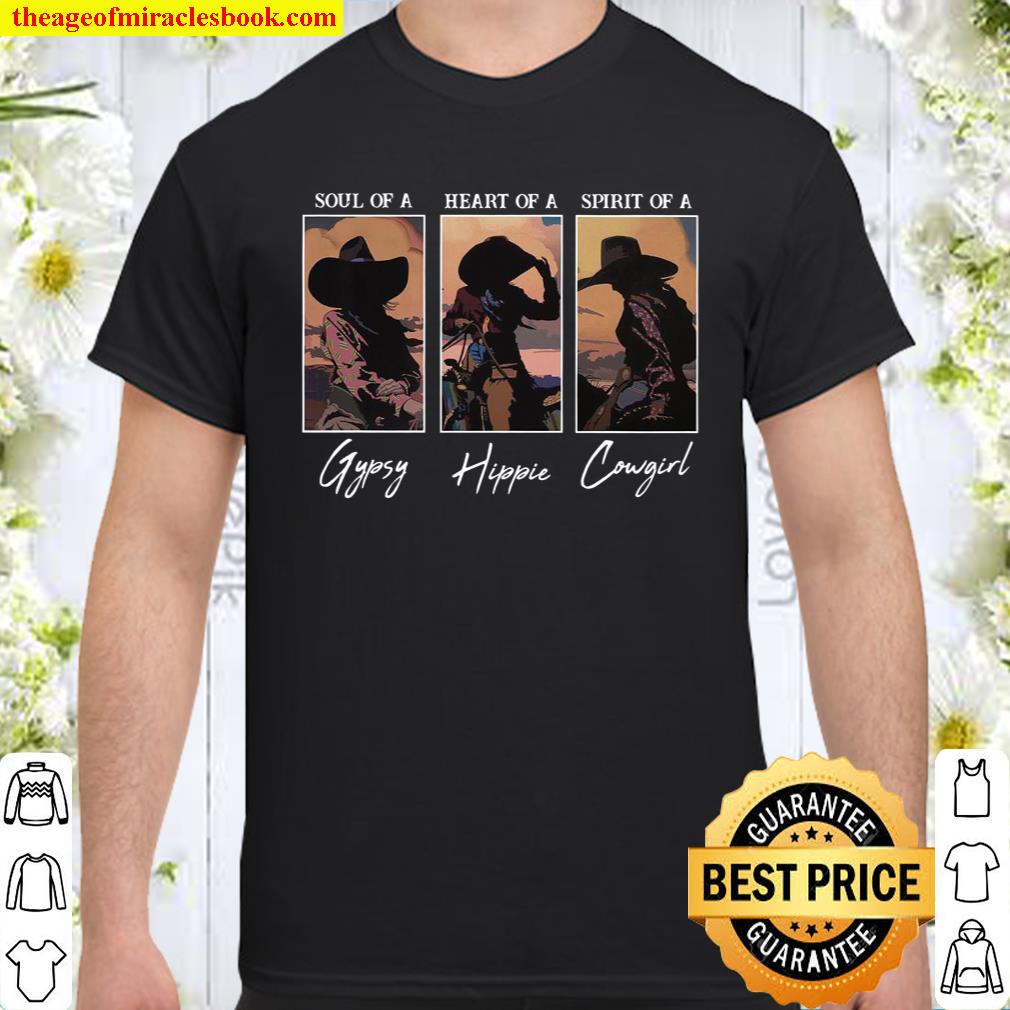 Sould Of A Heart Of A Spirit Of A Gypsy Hippie Cowgirl Shirt, hoodie, tank top, sweater