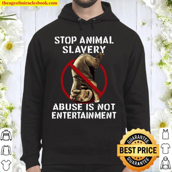 Stop Animal Slavery Abuse Is Not Entertainment Hoodie
