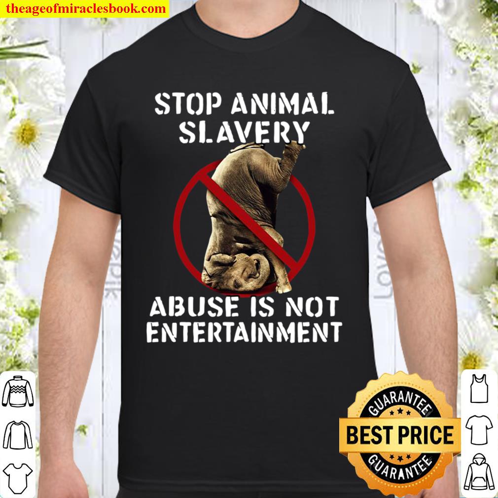 Stop Animal Slavery Abuse Is Not Entertainment limited Shirt, Hoodie, Long Sleeved, SweatShirt