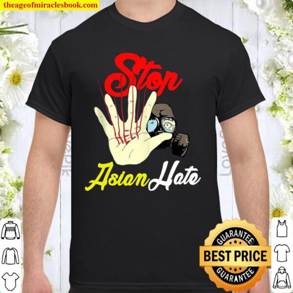 Stop Asian Hate AAPI lives Matter #StopAsianHate Support Shirt