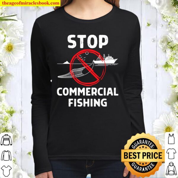 Stop Commercial Fishing Incidental Bycatch Save The Ocean Women Long Sleeved