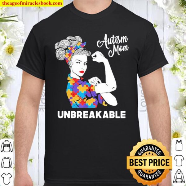 Strong Girl Autism Mom Unbreakable 2021 Shirt