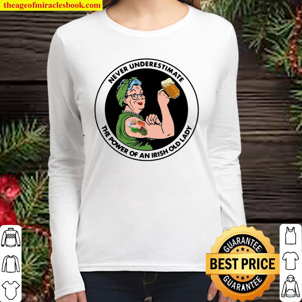 Strong Grandma Drink Beer Never Underestimate An Irish Old Lady Women Long Sleeved