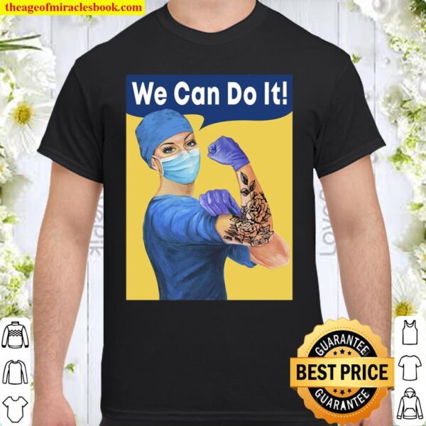 Strong Nurse We Can Do It Shirt