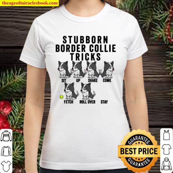 Stubborn Border Collie Tricks Hund Classic Women T-Shirt