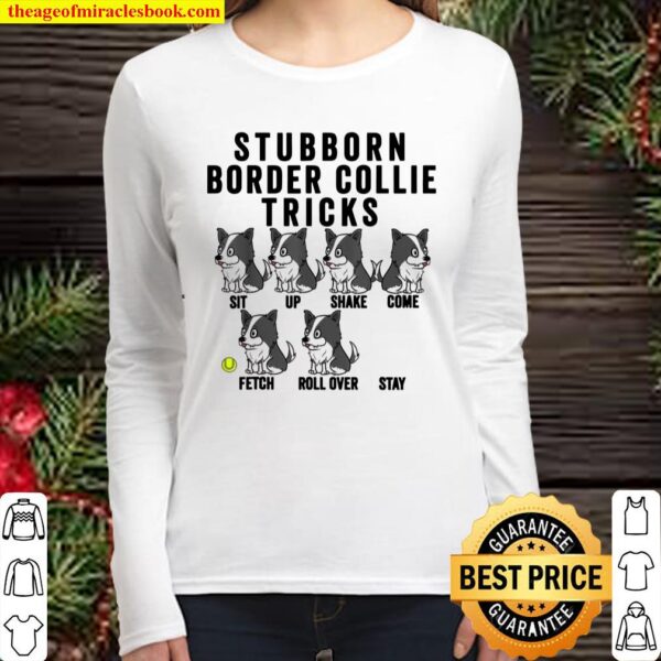 Stubborn Border Collie Tricks Hund Women Long Sleeved
