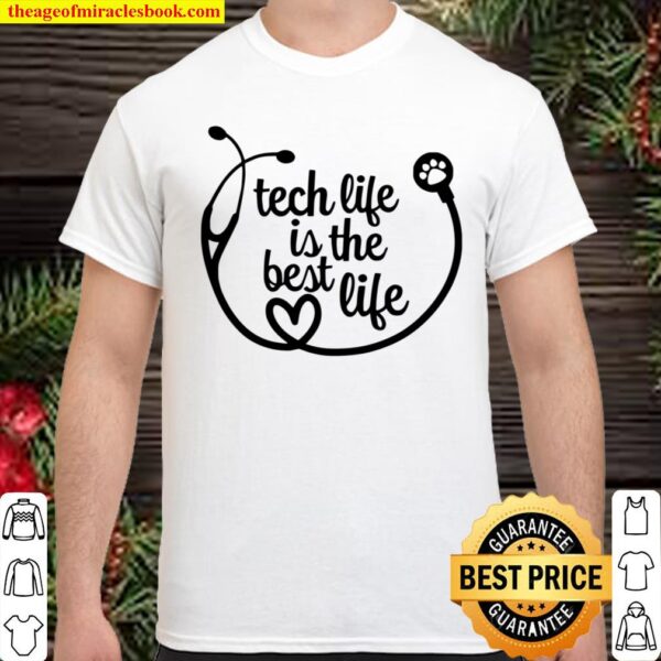 Tech Life Is The Best Life Shirt