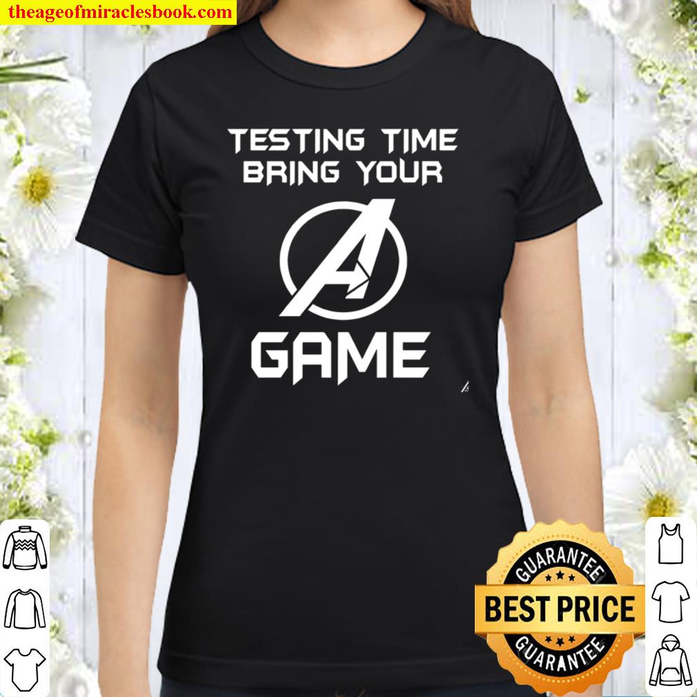 Testing Time Bring Your Game Classic Women T-Shirt