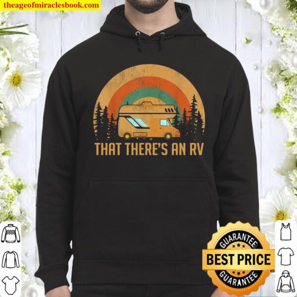 That There’s An RV Outdoor Camping Hoodie