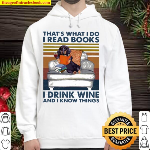 That’s What I Do I Read Books I Drink Wine And I Know THings Dog Vinta Hoodie