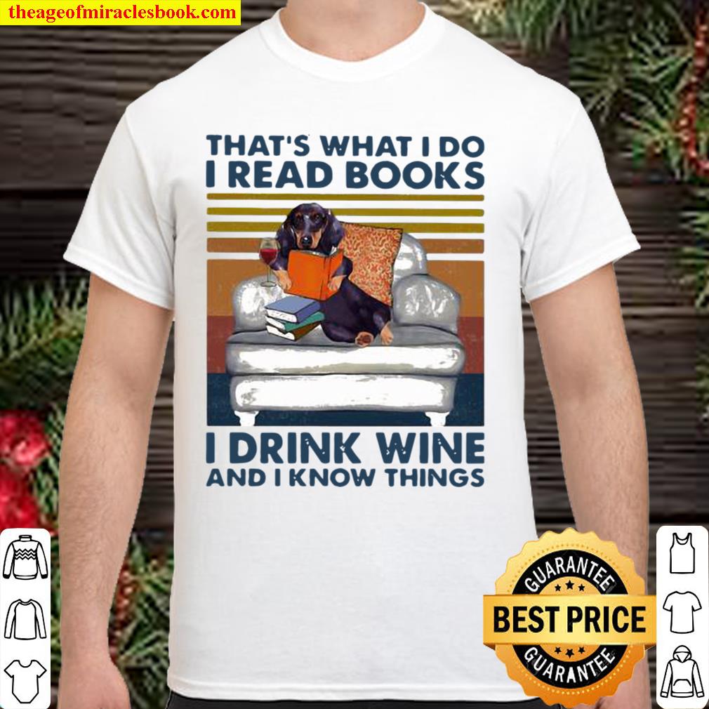 That’s What I Do I Read Books I Drink Wine And I Know THings Dog Vinta Shirt