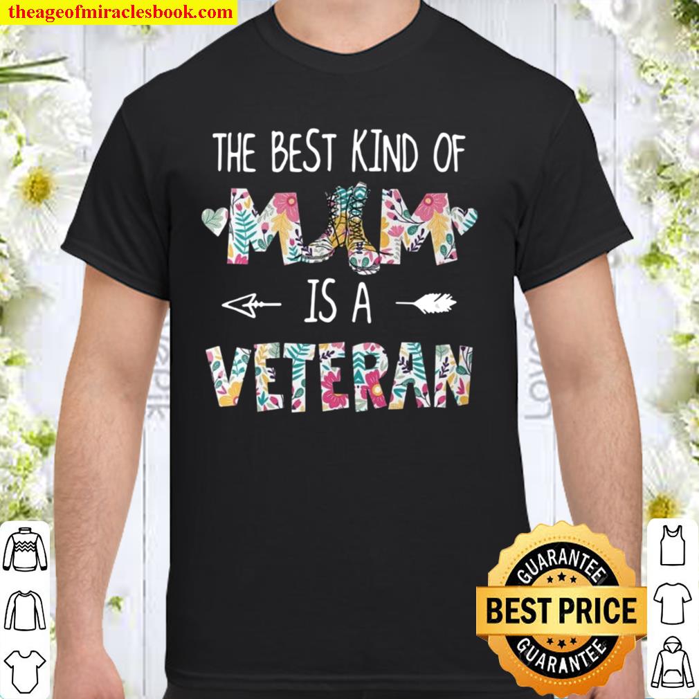 The Best Kind Of Mom Is A Veteran Shirt