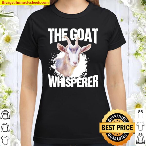 The Goat Whisperer Classic Women T-Shirt