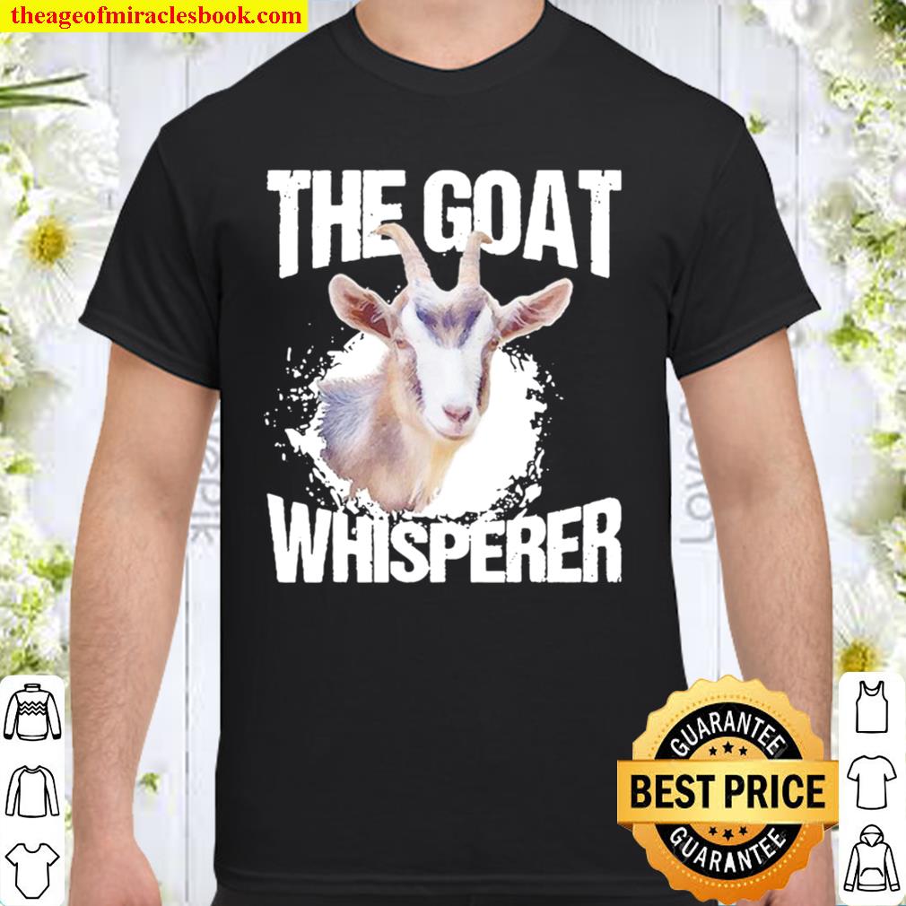 The Goat Whisperer limited Shirt, Hoodie, Long Sleeved, SweatShirt