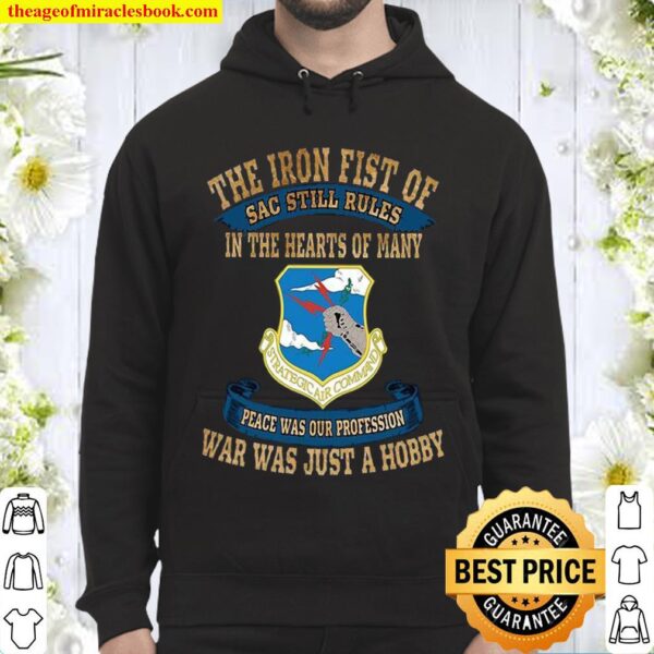 The Iron Fist Of Sac Still Rules In The Hearts Of Many Peace Was Our P Hoodie