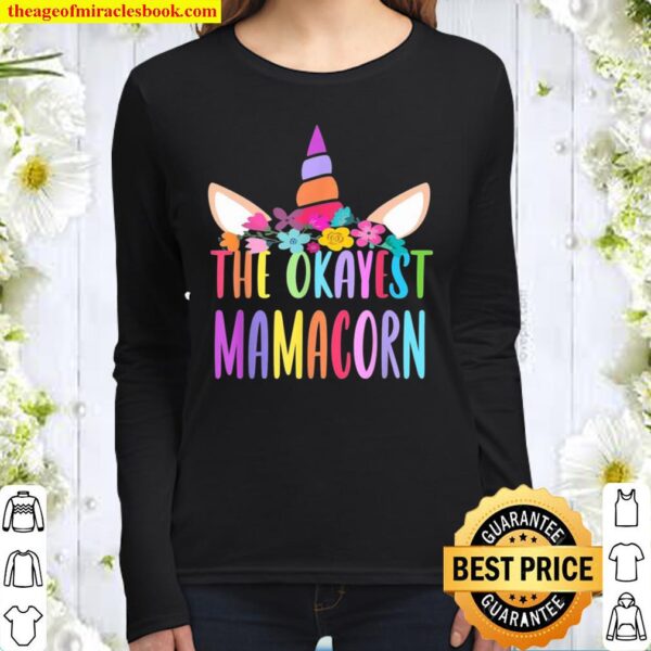 The Okayest MamaCorn Unicorn Mothers Day 2021 Costume Women Long Sleeved