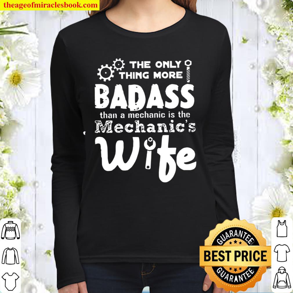 The Only Thing More Badass Than A Mechanic Is A Mechanic Wife Black Women Long Sleeved