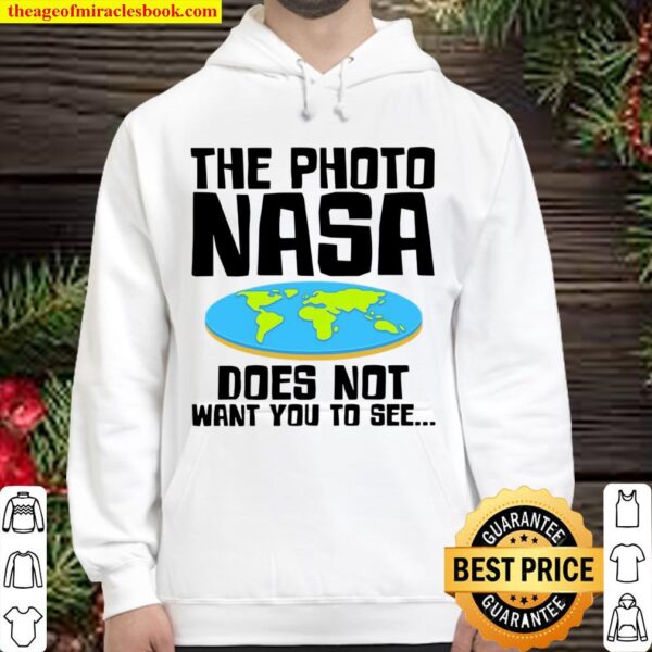 The Photo NASA Does Not Want You To See Hoodie