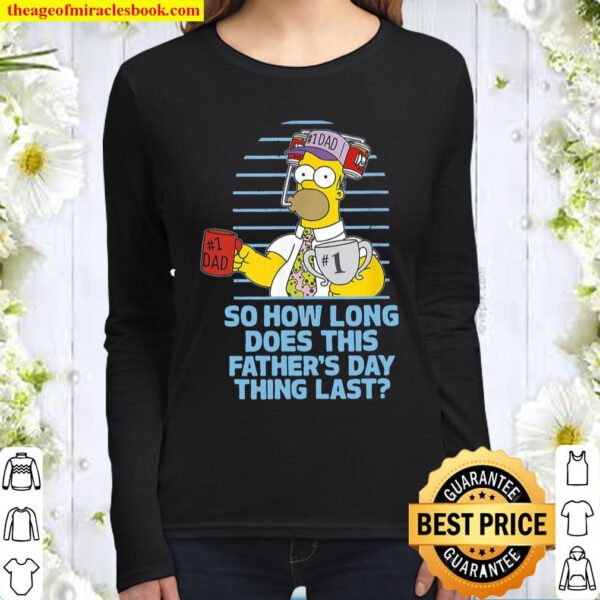 The Simpsons Father’s Day Homer So How Long… Women Long Sleeved