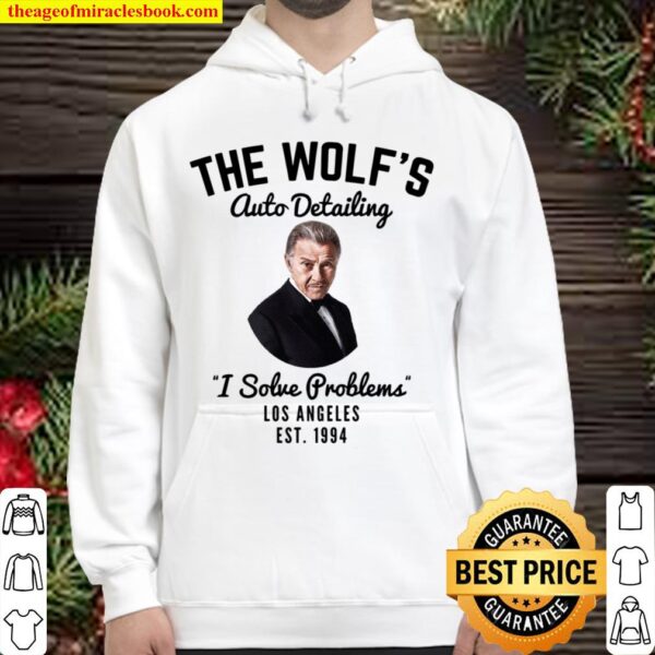 The Wolf’s Auto Detailing I Solve Problems Los Angeles Est 1994 Hoodie