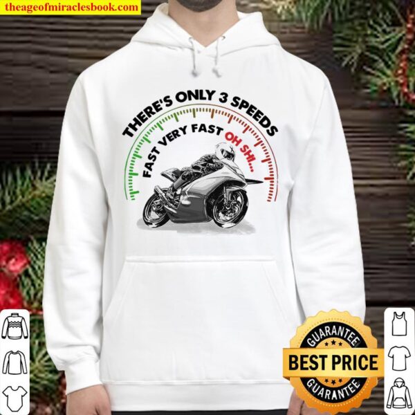 There’s Only Speeds Fast Very Fast Oh Shit Hoodie