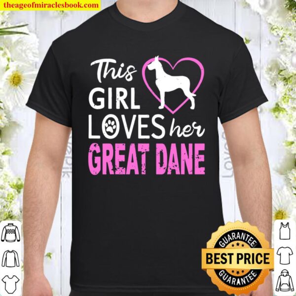 This Girl Loves Her Great Dane Dog Distressed Shirt