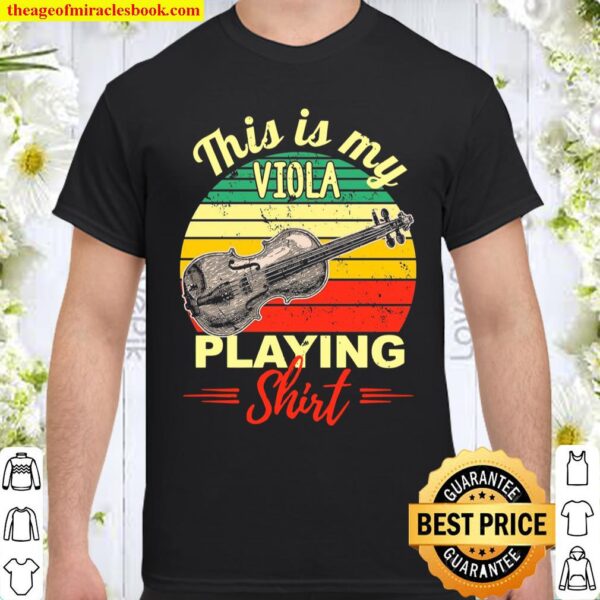 This Is My Viola Playing Shirt