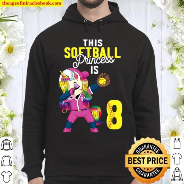This Softball Princess Is 8Th Birthday Unicorn Dabbing Gift Hoodie